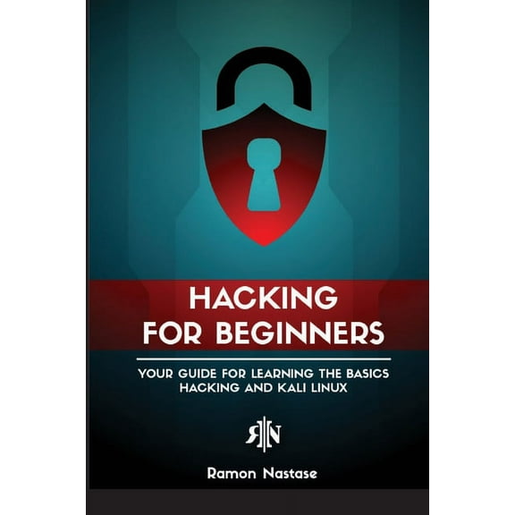Computer Networking Ethical Hacking for Beginners: A Step by Step Guide for you to Learn the Fundamentals of CyberSecurity and Hacking, Book 2, (Paperback)