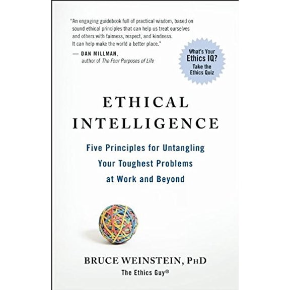 Pre-Owned Ethical Intelligence: Five Principles for Untangling Your Toughest Problems at Work and Beyond (Paperback) 1608680541 9781608680542