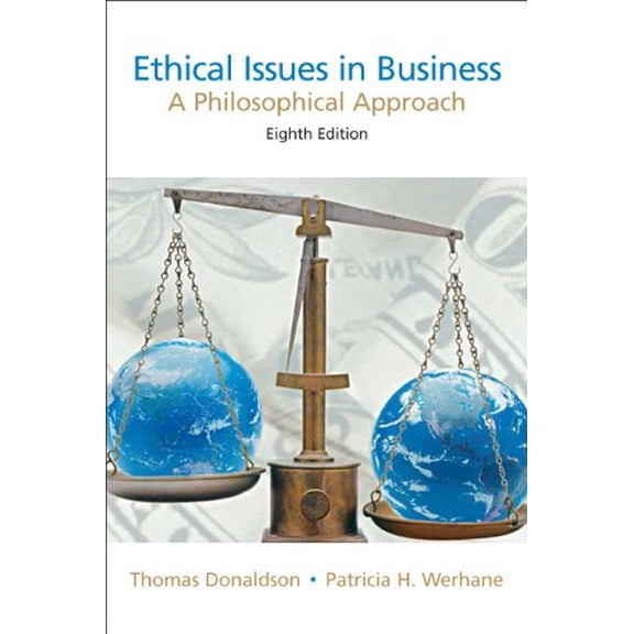 Pre-Owned Ethical Issues in Business: A Philosophical Approach, 9780131846197, 0131846191, Paperback, 8 edition