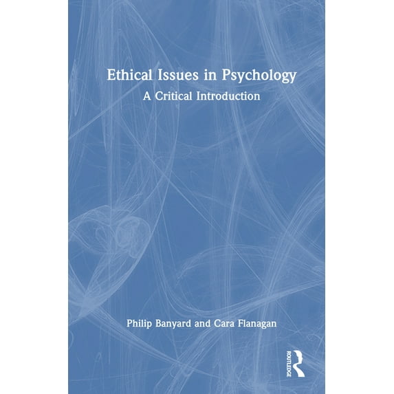 Ethical Issues in Psychology: A Critical Introduction, (Hardcover)