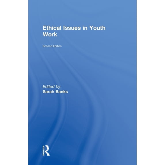 Ethical Issues in Youth Work, (Hardcover)