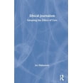 thumbnail image 1 of Ethical Journalism: Adopting the Ethics of Care, (Hardcover), 1 of 1