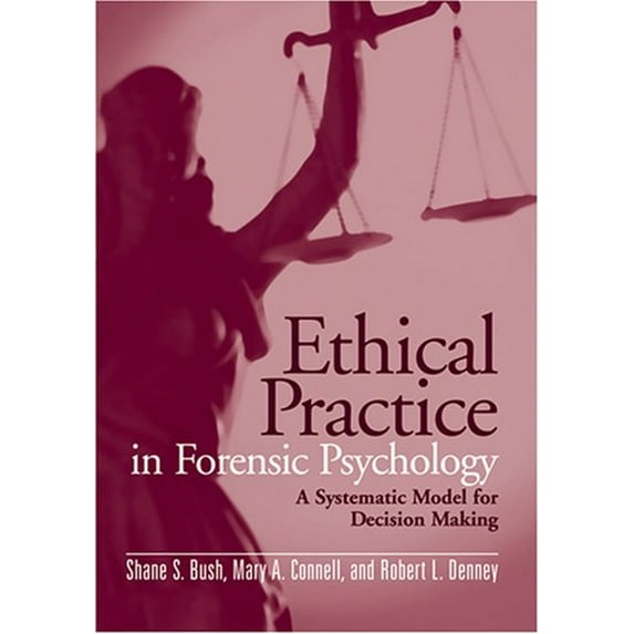 Pre-Owned Ethical Practice in Forensic Psychology : A Systematic Model for Decision Making (Hardcover) 9781591473954