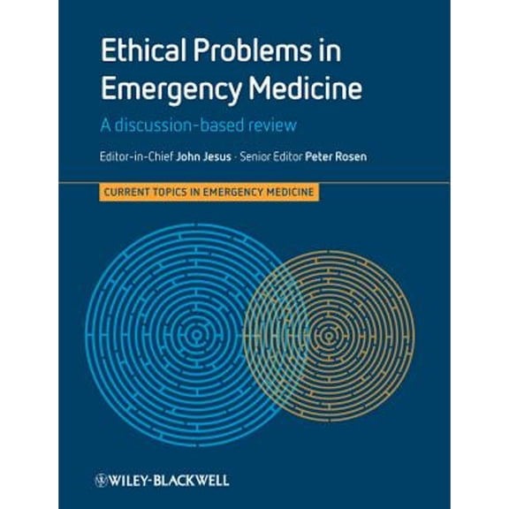 Pre-Owned Ethical Problems in Emergency Medicine : A Discussion-Based Review (Paperback) 9780470673478