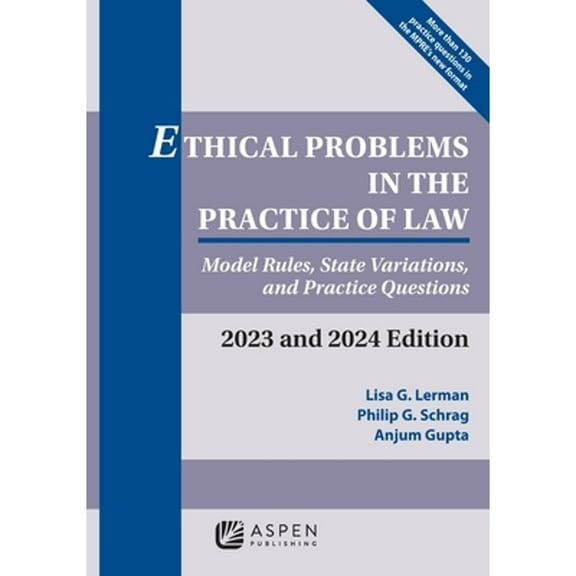 Pre-Owned Ethical Problems in the Practice of Law: Model Rules, State Variations, and Practice Questions 2023 and 2024 Edition (Supplements), 9798886143799, , Paperback,
