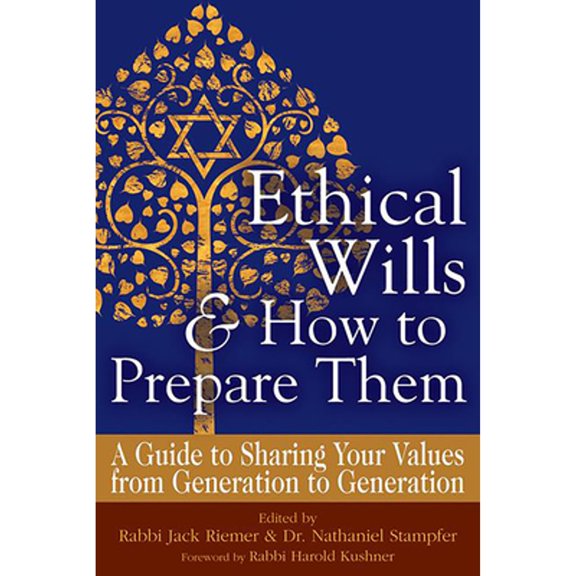 Pre-Owned Ethical Wills and How to Prepare Them (2nd Edition) : A Guide to Sharing Your Values from Generation to Generation (Paperback) 9781580238274