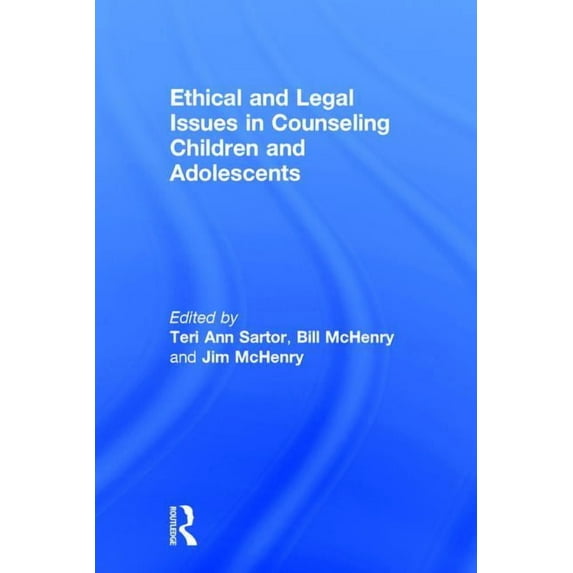 Ethical and Legal Issues in Counseling Children and Adolescents, (Hardcover)