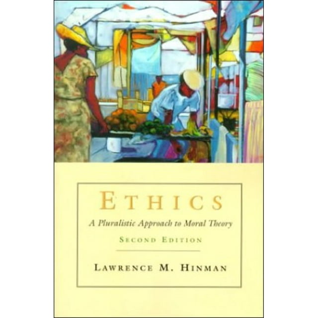 Pre-Owned Ethics: A Pluralistic Approach to Moral Theory (Paperback) 0155037072 9780155037076