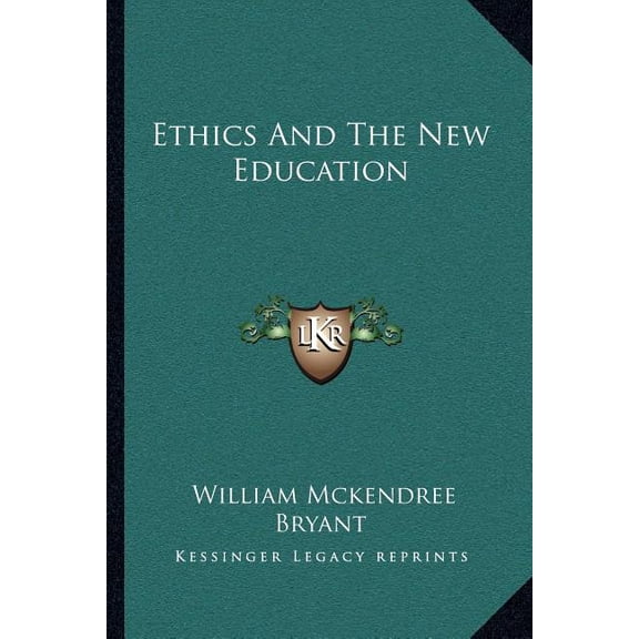 Ethics And The New Education (Paperback)