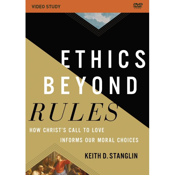 Ethics Beyond Rules Video Study : How Christ's Call to Love Informs Our Moral Choices (DVD video)