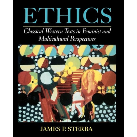 Pre-Owned Ethics: Classical Western Texts in Feminist and Multicultural Perspectives