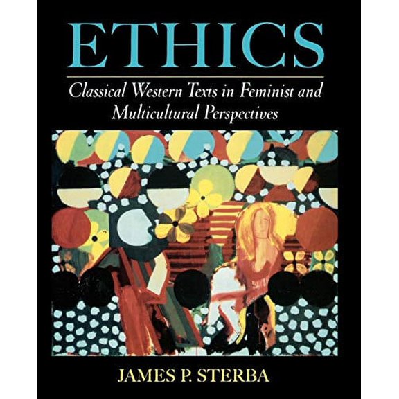 Pre-Owned Ethics: Classical Western Texts in Feminist and Multicultural Perspectives