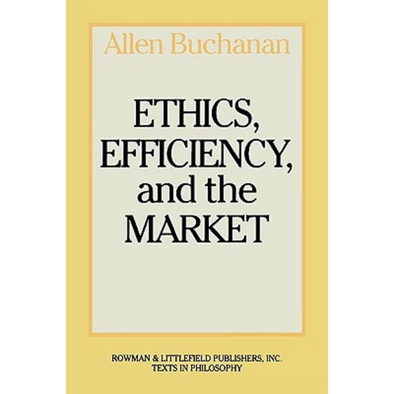 Pre-Owned Ethics, Efficiency and the Market (Paperback) 0847673960 9780847673964