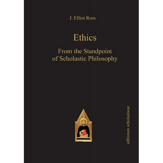 Ethics : From the Standpoint of Scholastic Philosophy (Paperback)