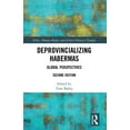 thumbnail image 1 of Ethics, Human Rights and Global Politica Deprovincializing Habermas: Global Perspectives, (Paperback), 1 of 1