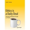 thumbnail image 1 of Ethics Is a Daily Deal: Choosing to Build Moral Strength as a Practice, (Paperback), 1 of 1