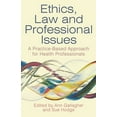 thumbnail image 1 of Ethics, Law and Professional Issues: A Practice-Based Approach for Health Professionals, (Paperback), 1 of 1