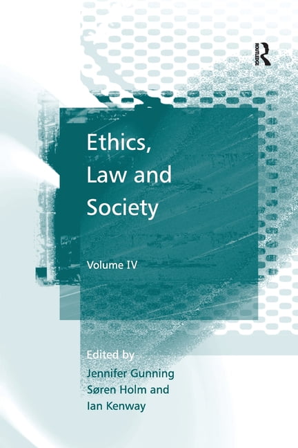 Ethics, Law and Society: Volume IV, (Paperback)