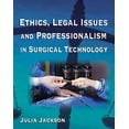 thumbnail image 1 of Ethics, Legal Issues and Professionalism in Surgical Technology (Paperback) by Julia A Jackson, 1 of 1