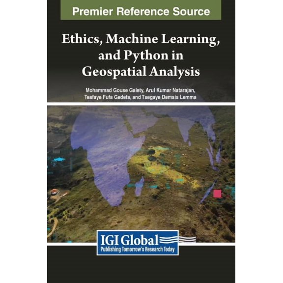 Ethics, Machine Learning, and Python in Geospatial Analysis, (Hardcover)