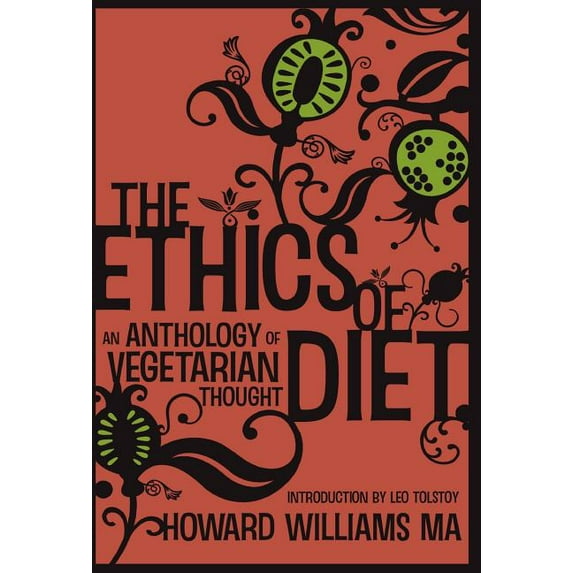 The Ethics of Diet - An Anthology of Vegetarian Thought (Other)