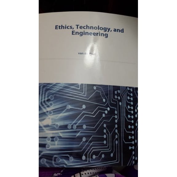Pre-Owned Ethics, Technology, and Engineering: An Introduction, 1e for University of California Los Angeles: An Introduction (Wiley Custom Select)