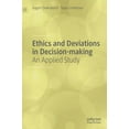 thumbnail image 1 of Ethics and Deviations in Decision-Making: An Applied Study, (Hardcover), 1 of 1