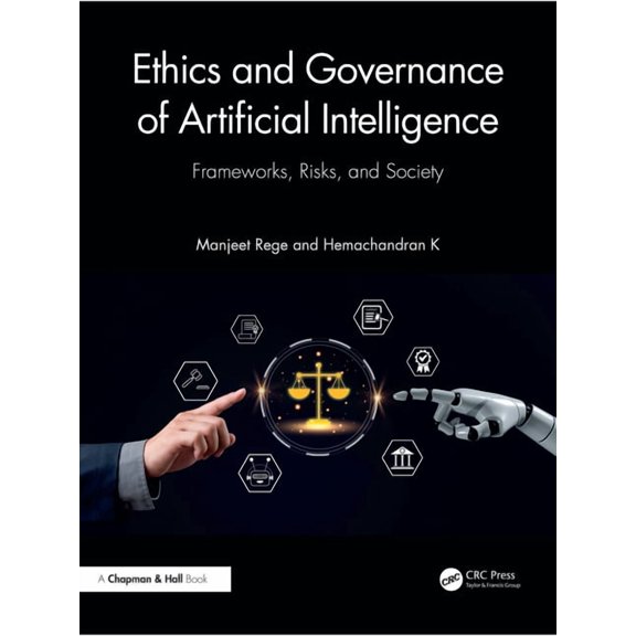 Ethics and Governance of Artificial Intelligence: Frameworks, Risks, and Society, (Paperback)