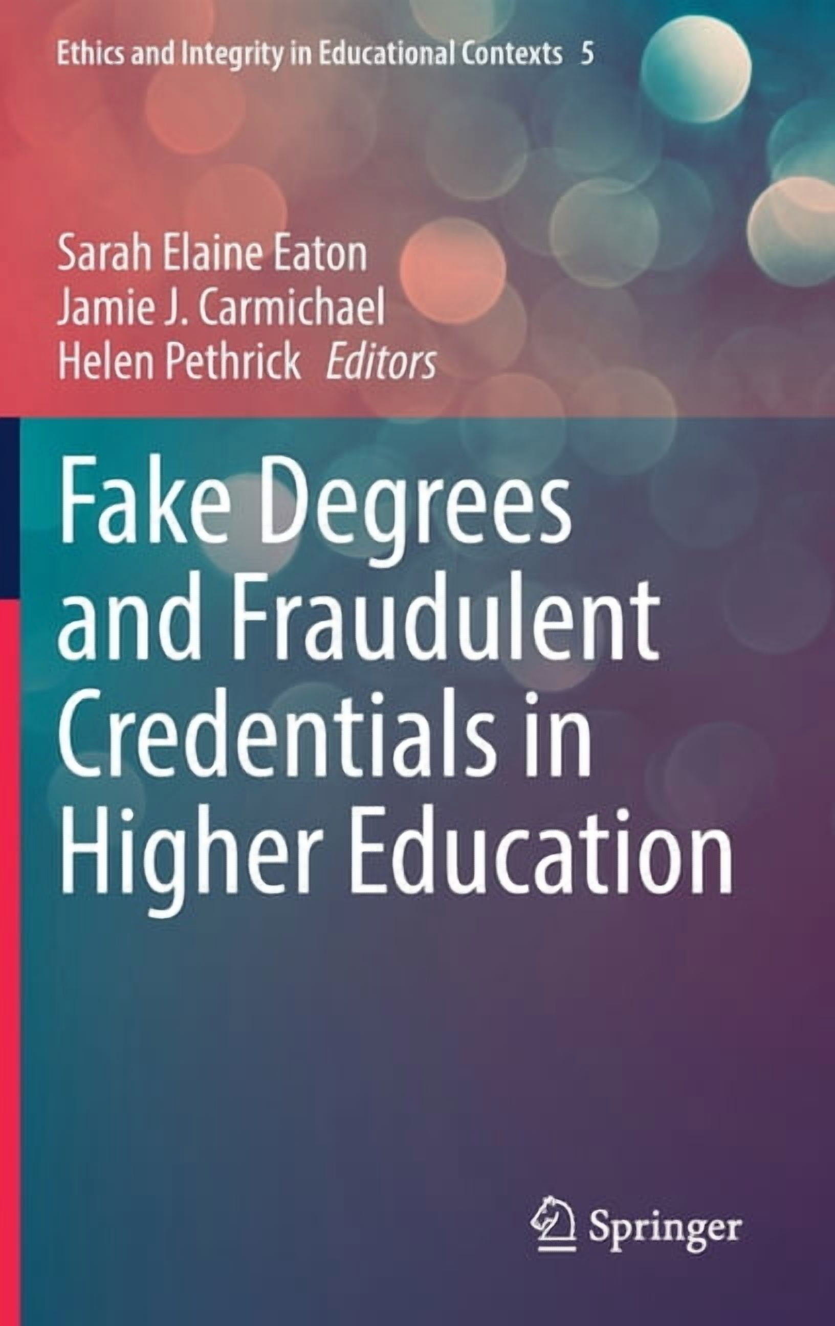 Ethics and Integrity in Educational Cont Fake Degrees and Fraudulent ...