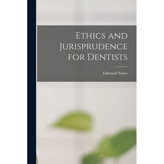 Ethics and Jurisprudence for Dentists (Paperback)
