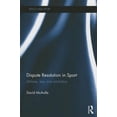 thumbnail image 1 of Ethics and Sport Dispute Resolution in Sport: Athletes, Law and Arbitration, (Hardcover), 1 of 1
