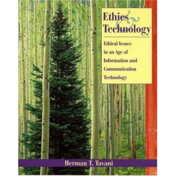Pre-Owned Ethics and Technology: Ethical Issues in an Age of Information and Communication Technology (Paperback) 0471249661 9780471249665