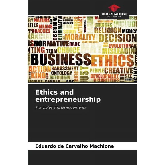 Ethics and entrepreneurship, (Paperback)