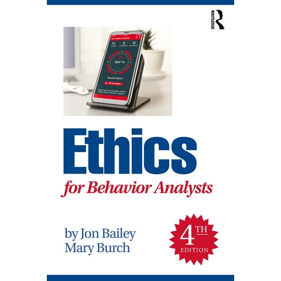Ethics for Behavior Analysts, (Paperback), Mary R Burch, English