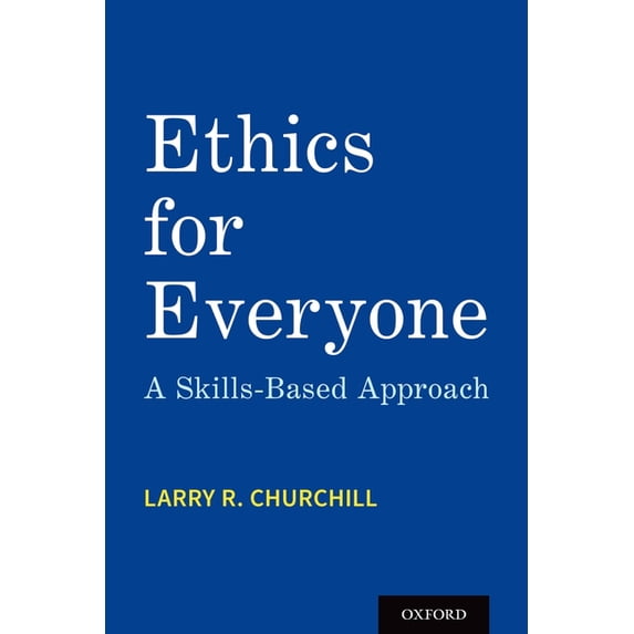 Ethics for Everyone: A Skills-Based Approach, (Paperback)