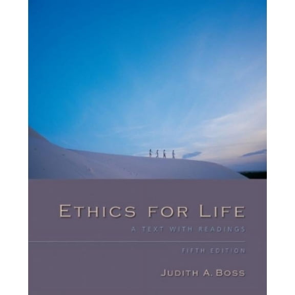 Pre-Owned Ethics for Life: A Text with Readings (Paperback) by Judith A Boss