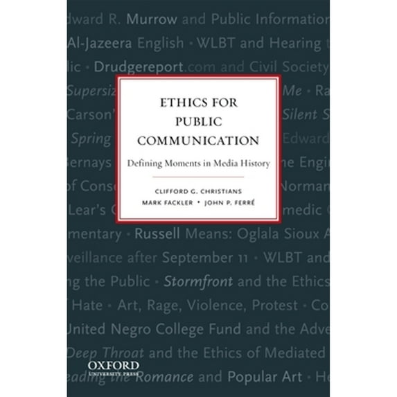 Pre-Owned Ethics for Public Communication: Defining Moments in Media History (Paperback) 0195374541 9780195374544