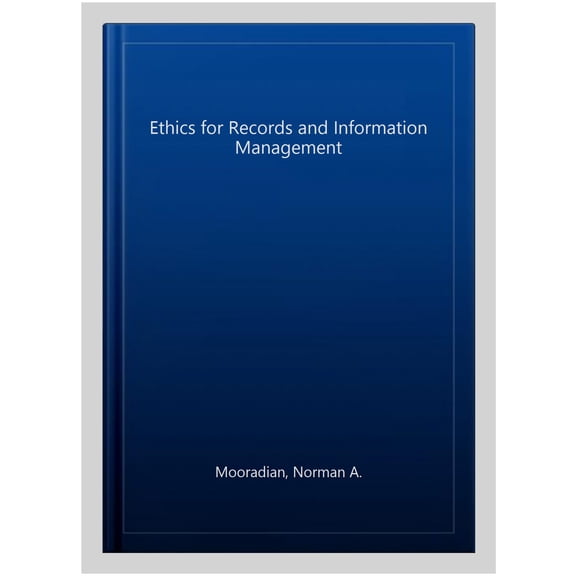 Ethics for Records and Information Management (Paperback)