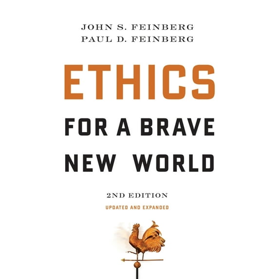 Ethics for a Brave New World, Second Edition (Updated and Expanded), (Paperback)