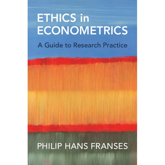 Ethics in Econometrics, (Paperback)