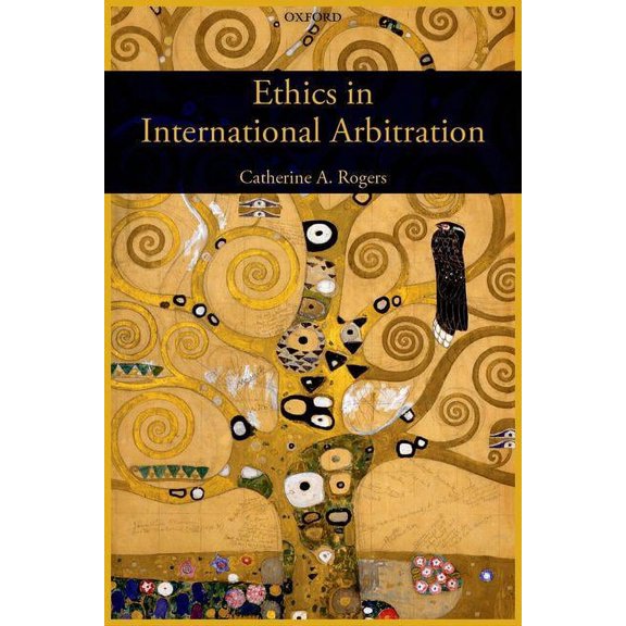 Ethics in International Arbitration, (Hardcover)