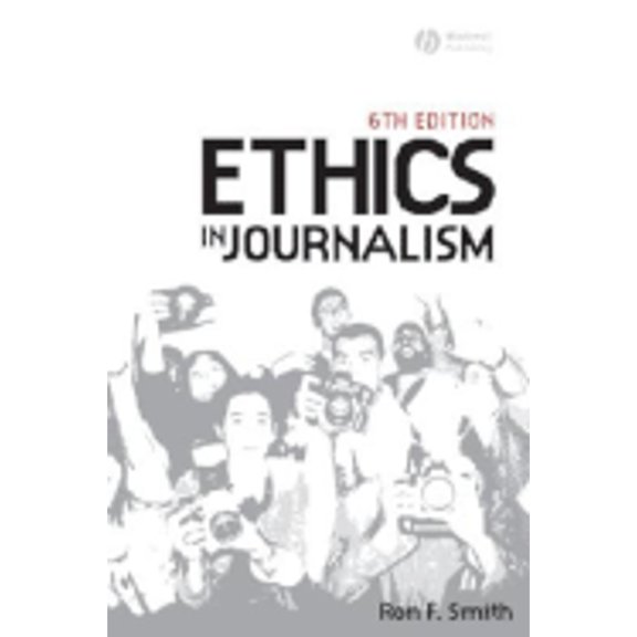 Pre-Owned Ethics in Journalism 6e (Paperback) 1405159340 9781405159340
