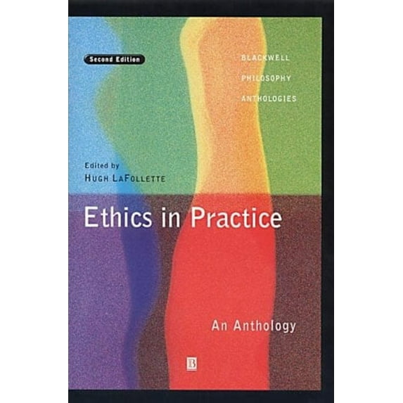 Pre-Owned Ethics in Practice : An Anthology (Paperback) 9780631228349