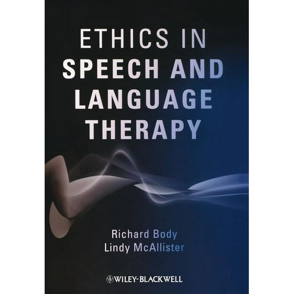 Ethics in Speech and Language Therapy, (Paperback)