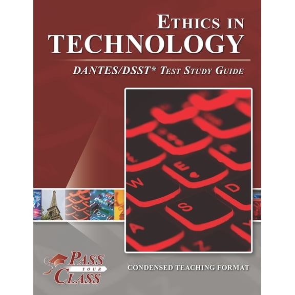Ethics in Technology DANTES/DSST Test Study Guide, (Paperback)
