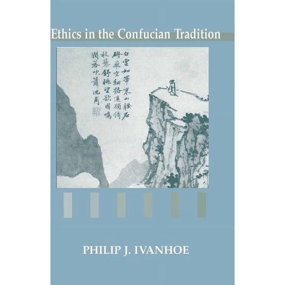 Ethics in the Confucian Tradition : The Thought of Mengzi and Wang Yangming (Edition 2) (Paperback)