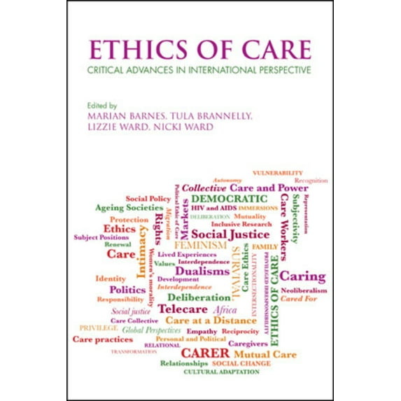 Ethics of Care: Critical Advances in International Perspective, (Paperback)