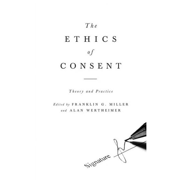 Ethics of Consent: Theory and Practice (Hardcover)