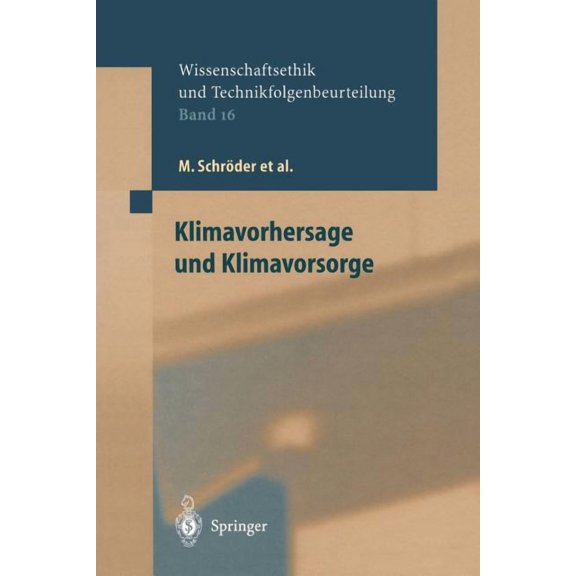 Ethics of Science and Technology Assessm Klimavorhersage Und Klimavorsorge, Book 16, (Paperback)