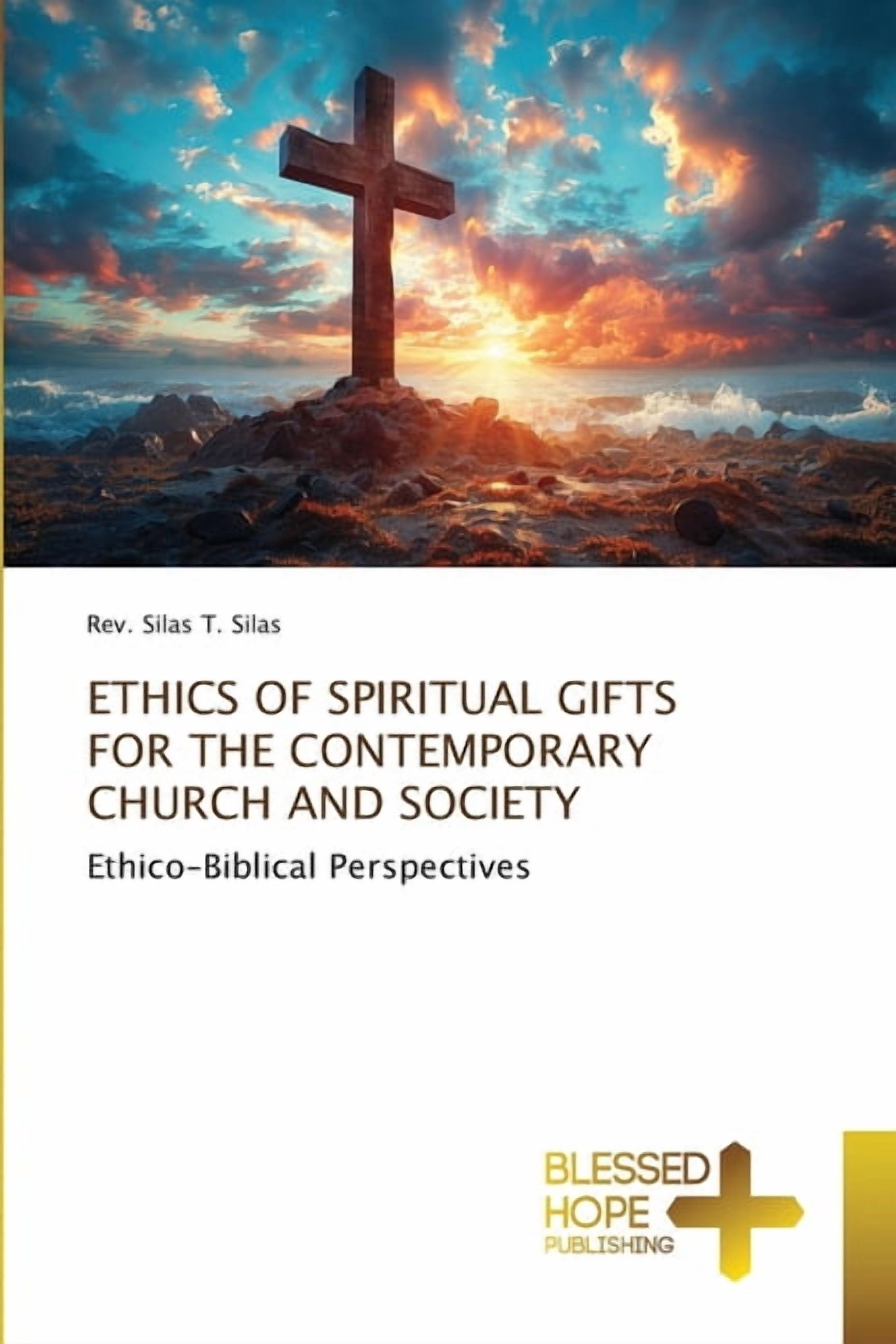 Ethics of Spiritual Gifts for the Contemporary Church and Society, (Paperback)